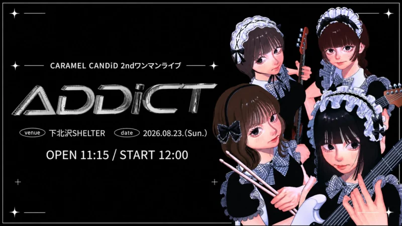 CARAMEL CANDiD様 2ndワンマンライブ「ADDiCT」KV制作